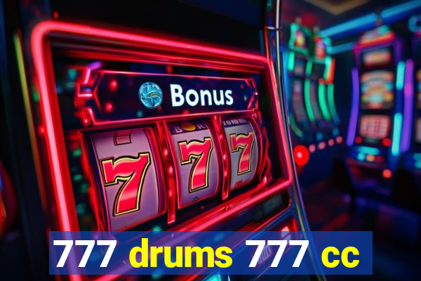 777 drums 777 cc